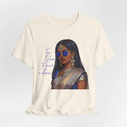 Too Glam to Give a Damn Tee
