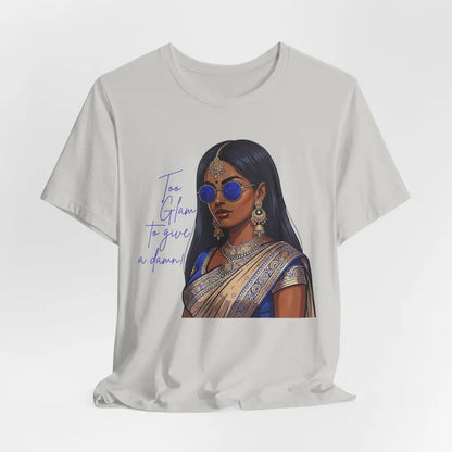 Too Glam to Give a Damn Tee