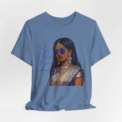 Too Glam to Give a Damn Tee